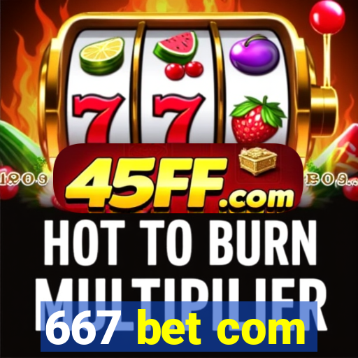 667 bet com